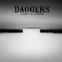 Daggers : Along the Acheron